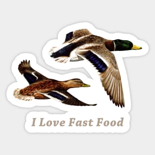 Funny Duck Hunter I Love Fast Food Sticker